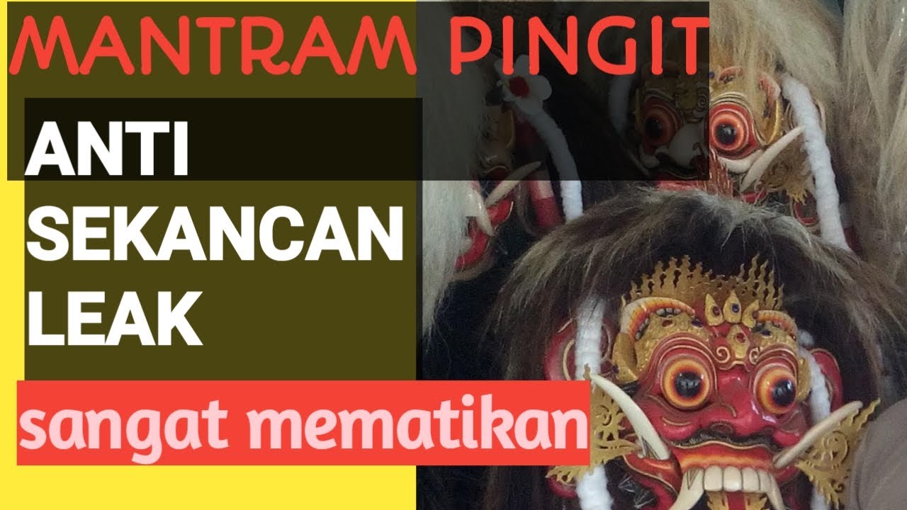 mantra pamungkas anti sekancan LEAK