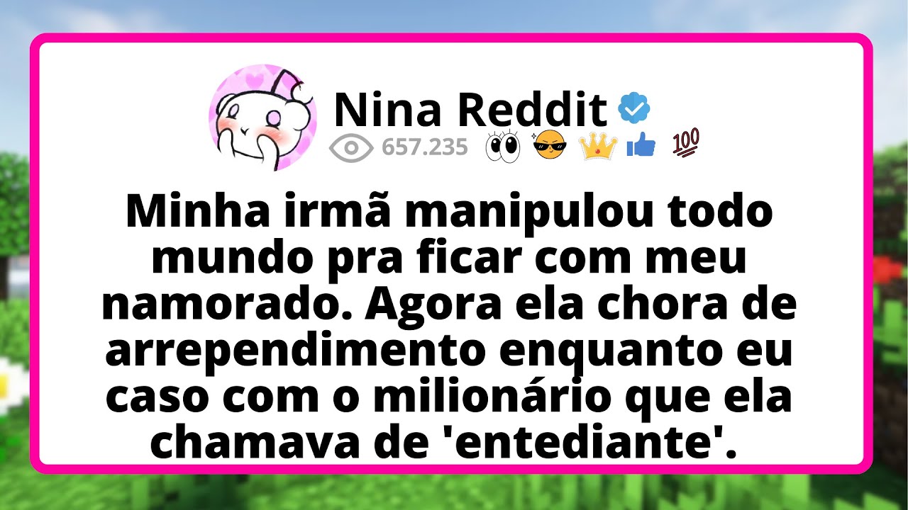 Minha IRMÃ manipulou todo mundo pra ficar com MEU namorado. Agora ela CHORA de arrependimento...