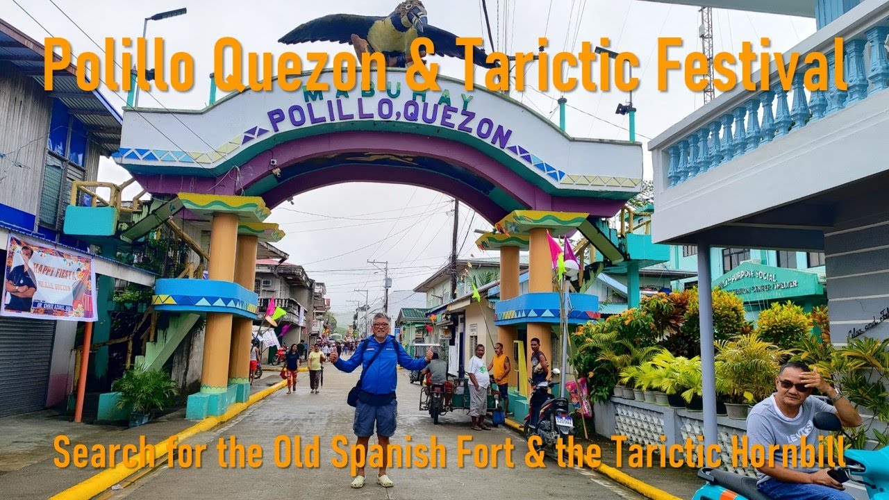 Polillo Quezon & Tarictic Festival. Search for Old Spanish Fort & the Polillo Tarictic Hornbill