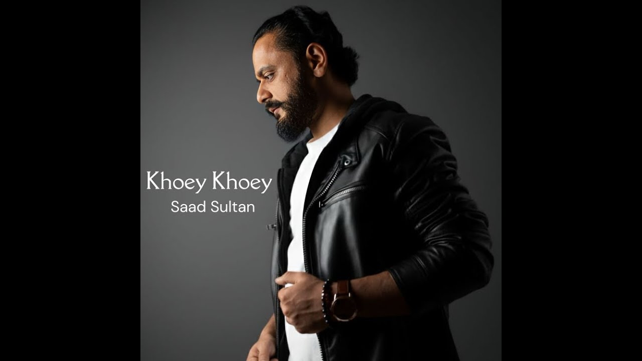 Saad Sultan | Khoey Khoey