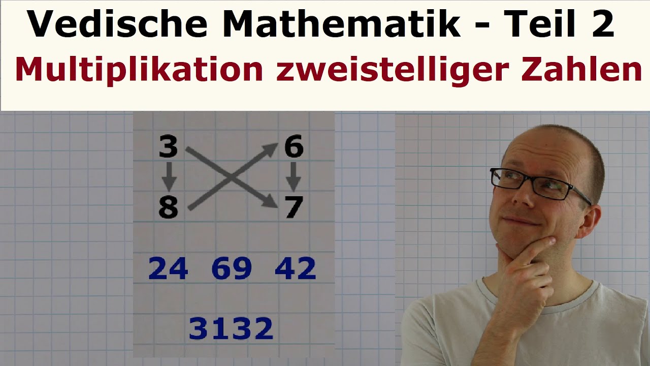 Rechentrick - vedische Mathematik Teil 2 - Multiplikation zweistelliger Zahlen