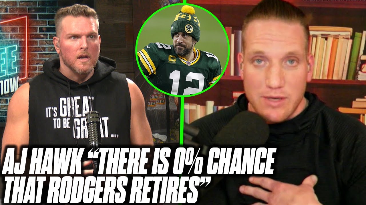 AJ Hawk Tells Pat McAfee There Is A 0% Chance Aaron Rodgers Retires