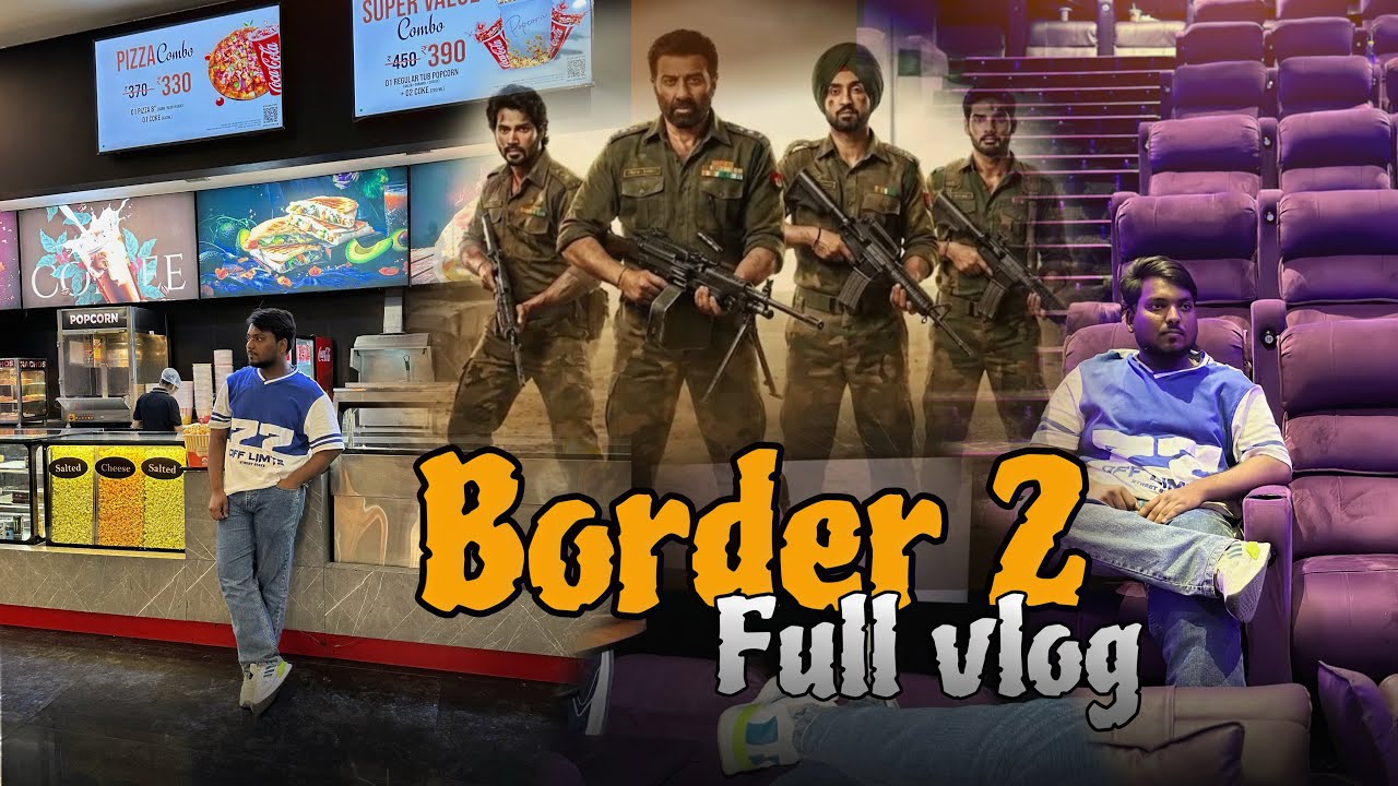 Border 2 full vlog