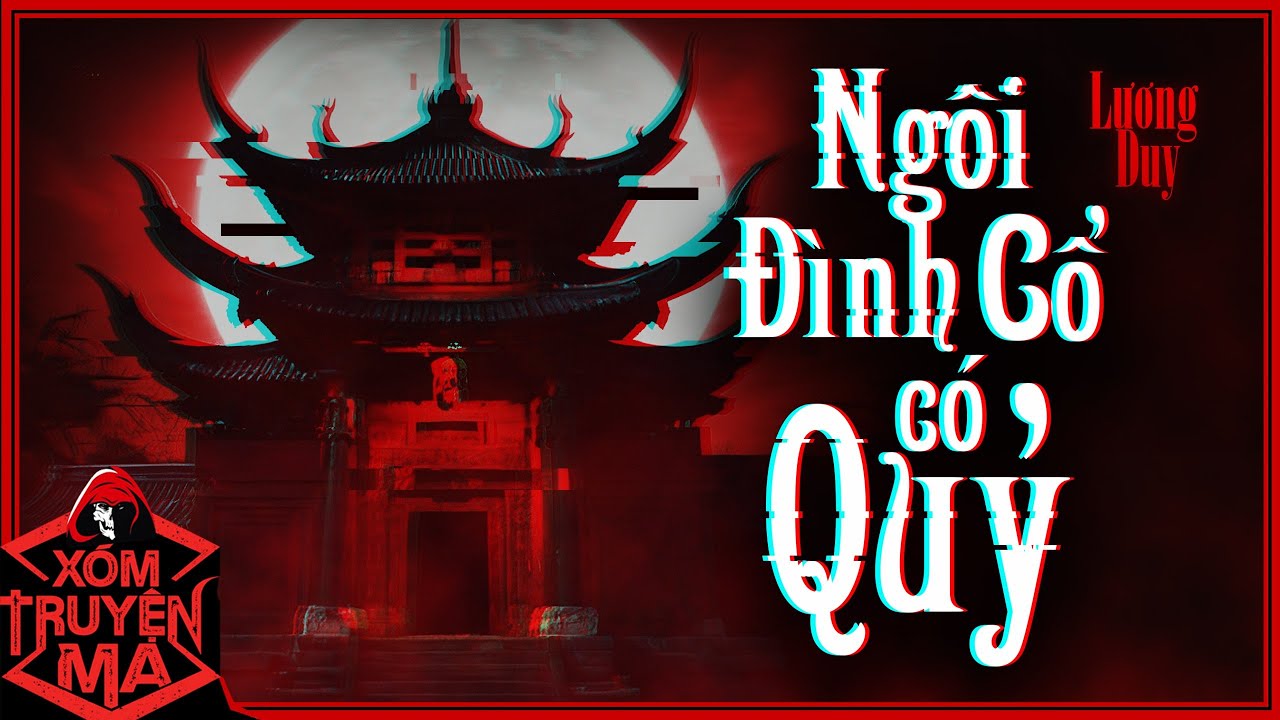 Truyện ma : NGÔI ĐÌNH CỔ CÓ QUỶ | Bát nhang bằng vàng - MC Trần Thy diễn đọc