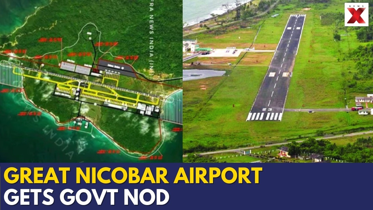 Great Nicobar Airport Cleared | ₹13,000-Crore Project Gets Govt Nod: Sources | NewsX