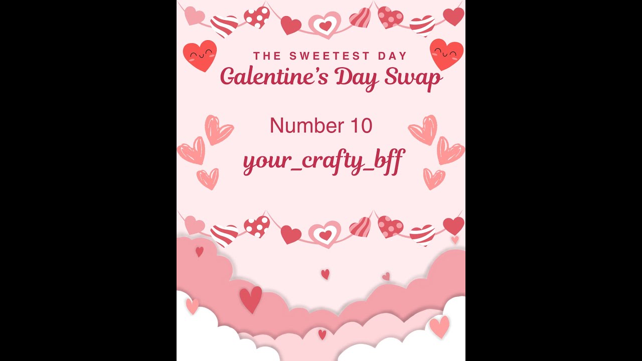 Galentine's Day Swap Reveal #10 @Your_Crafty_BFF