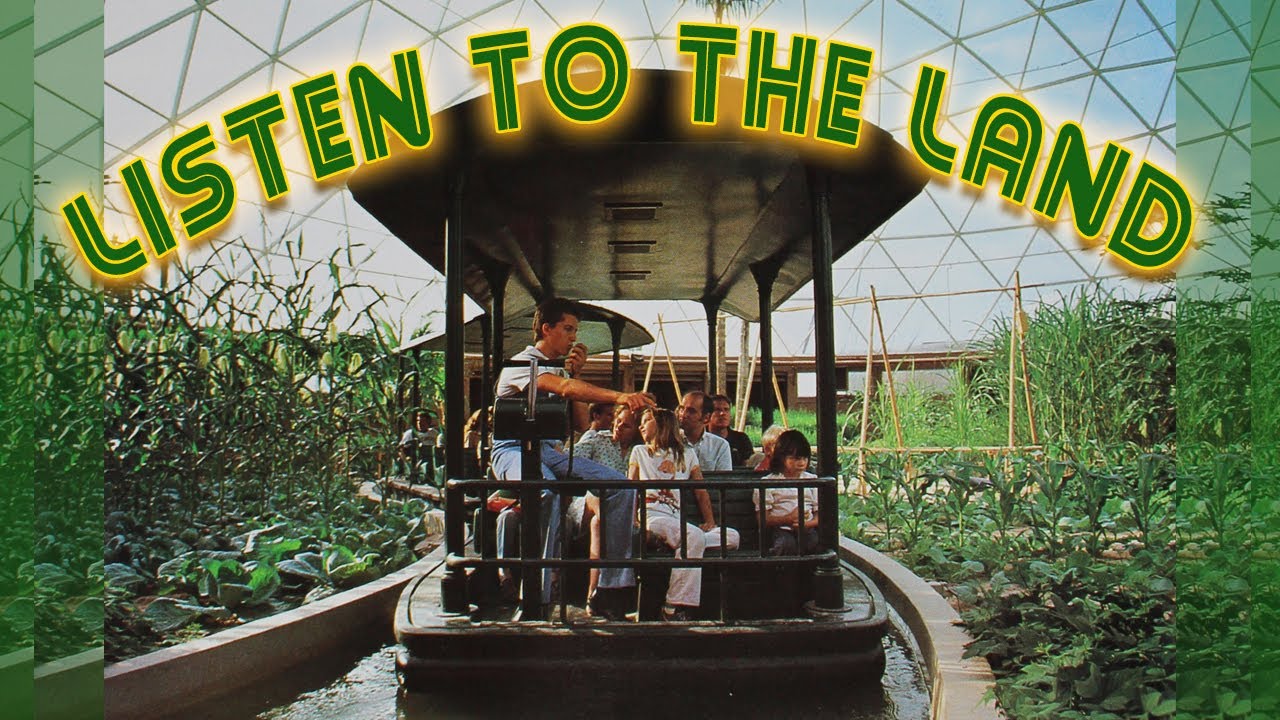 Listen to the Land - From The Land Pavilion at Epcot Center