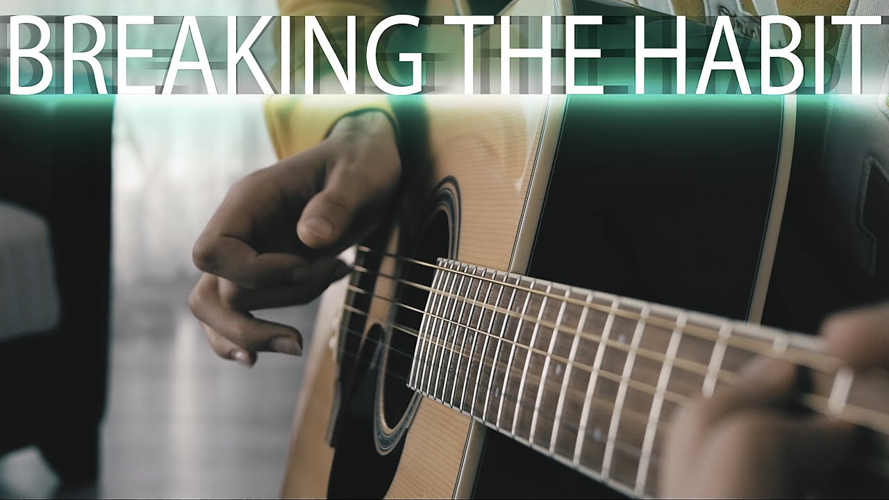 Linkin Park - Breaking The Habit ⎮ Кавер на гитаре (фингерстайл версия)