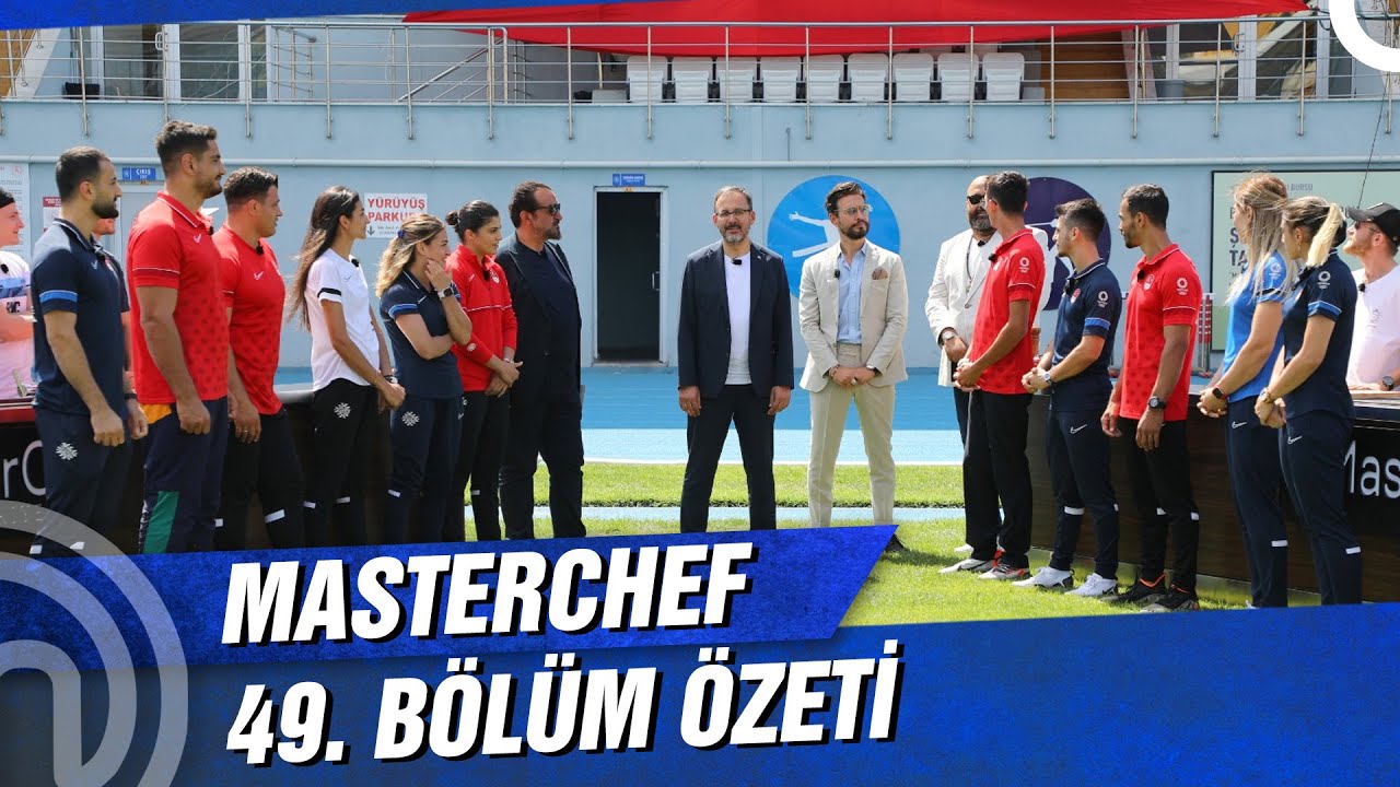 MasterChef Türkiye 49. Bölüm Özeti | ÖZEL GÜN!