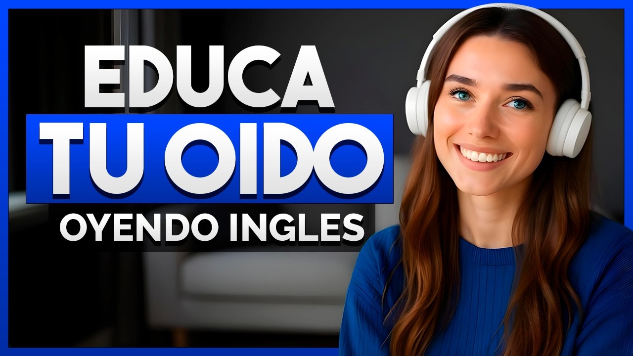 👂 EDUCA Tu OIDO Oyendo INGLÉS Mientras DESCANSAS, LIMPIAS o TRABAJAS 🎧 ¡Rápido y Sin Esfuerzo! ✅