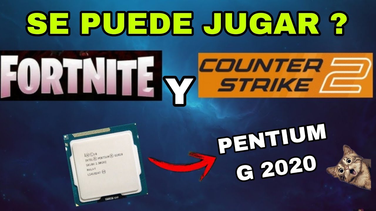 FORTNITE y COUNTER STRIKE 2 con un DUAL CORE Pentium  G 2020?  Tutorial Sobre Instrucciones SSE 4.2