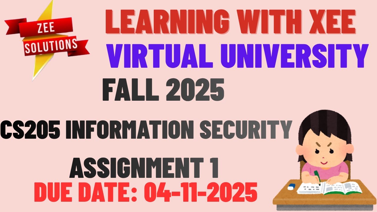 CS205 Information Security Assignment 1 Fall 2025 Virtual University of Pakistan