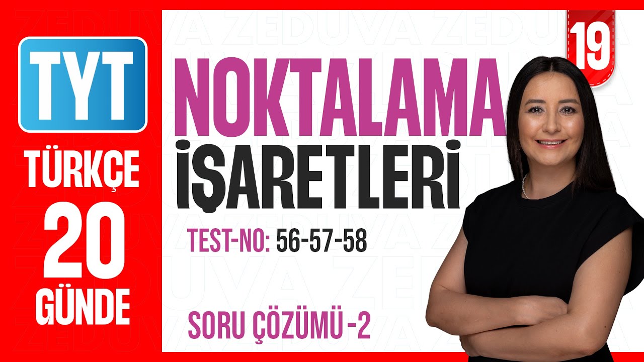 Noktalama İşaretleri - 20 Günde Dil Bilgisi Kampı - Soru Çözümü - 56-57-58. Test Çözümü - 19. Gün-II