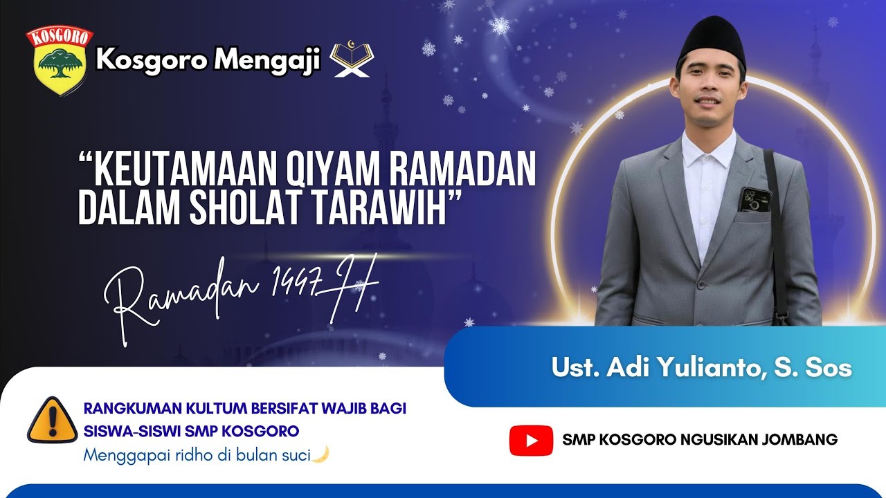 KKM 09| Keutamaan Qiyam Ramadan Dalam Sholat Tarawih ~ Ust. Adi Yulianto, S. Sos
