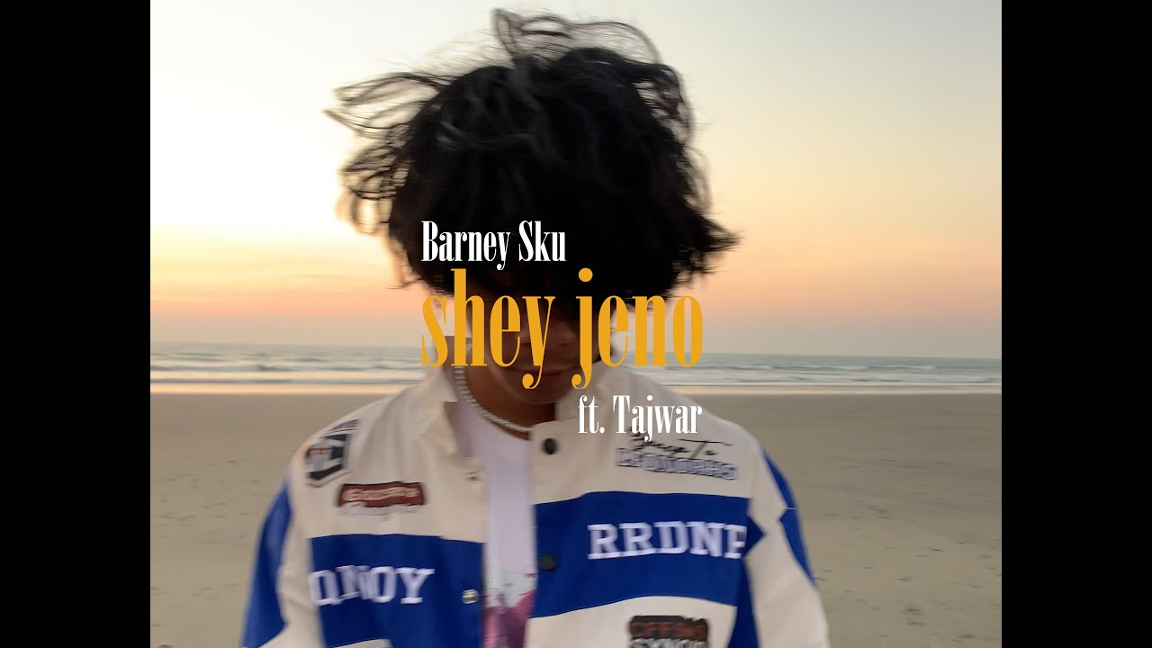 Barney Sku - shey jeno (ft. Tajwar) | OFFICIAL MUSIC VIDEO