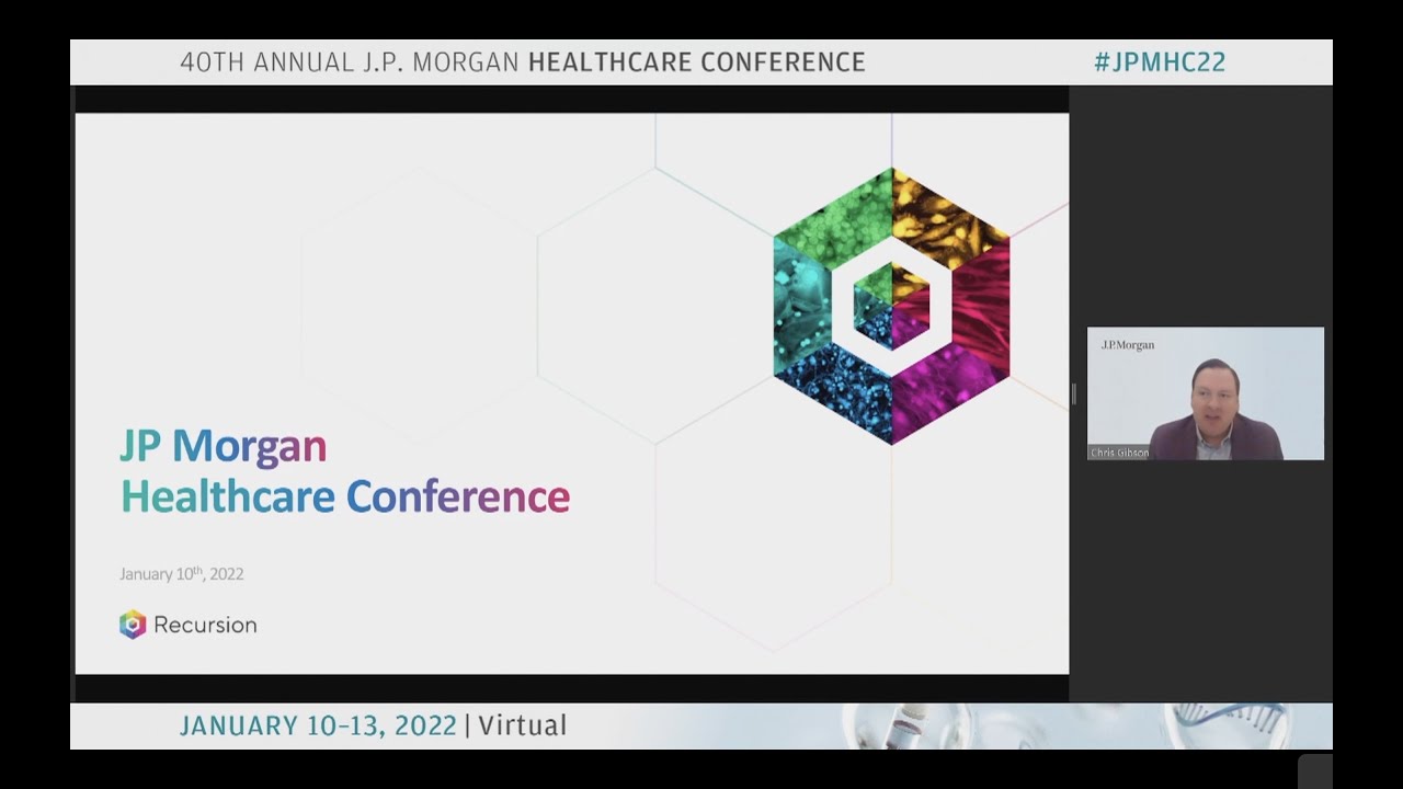 2022 Recursion J.P. Morgan Healthcare Presentation #JPMH22