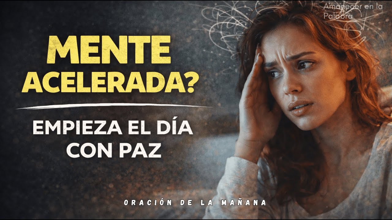 Si Tu Mente Despierta Llena de Pensamientos, Esta Oración Es Para Ti