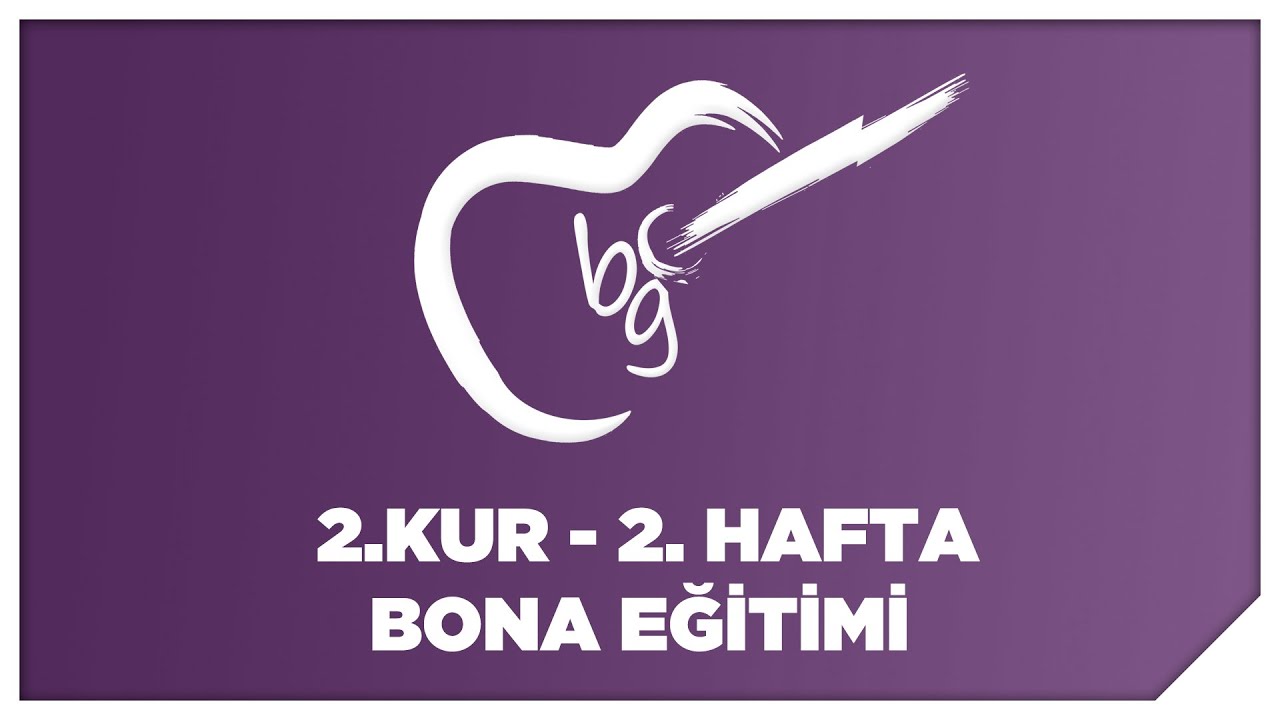 02/03 Bona Eğitimi (K.G.Ç.İ. 2. Kur)