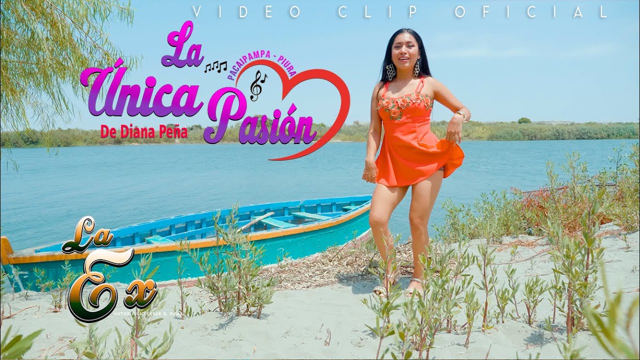 La Única Pasión - LA EX - VIDEO CLIP OFICIAL