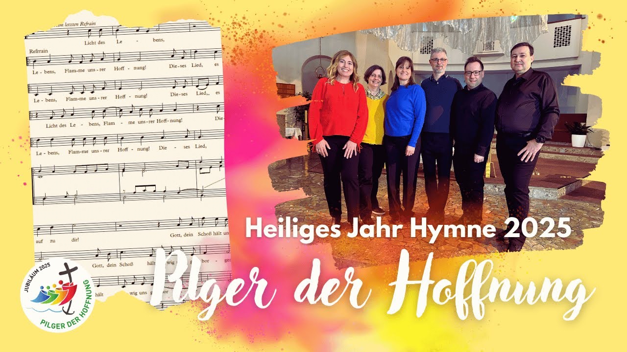 Pilger der Hoffnung - Die Hymne zum Heiligen Jahr 2025