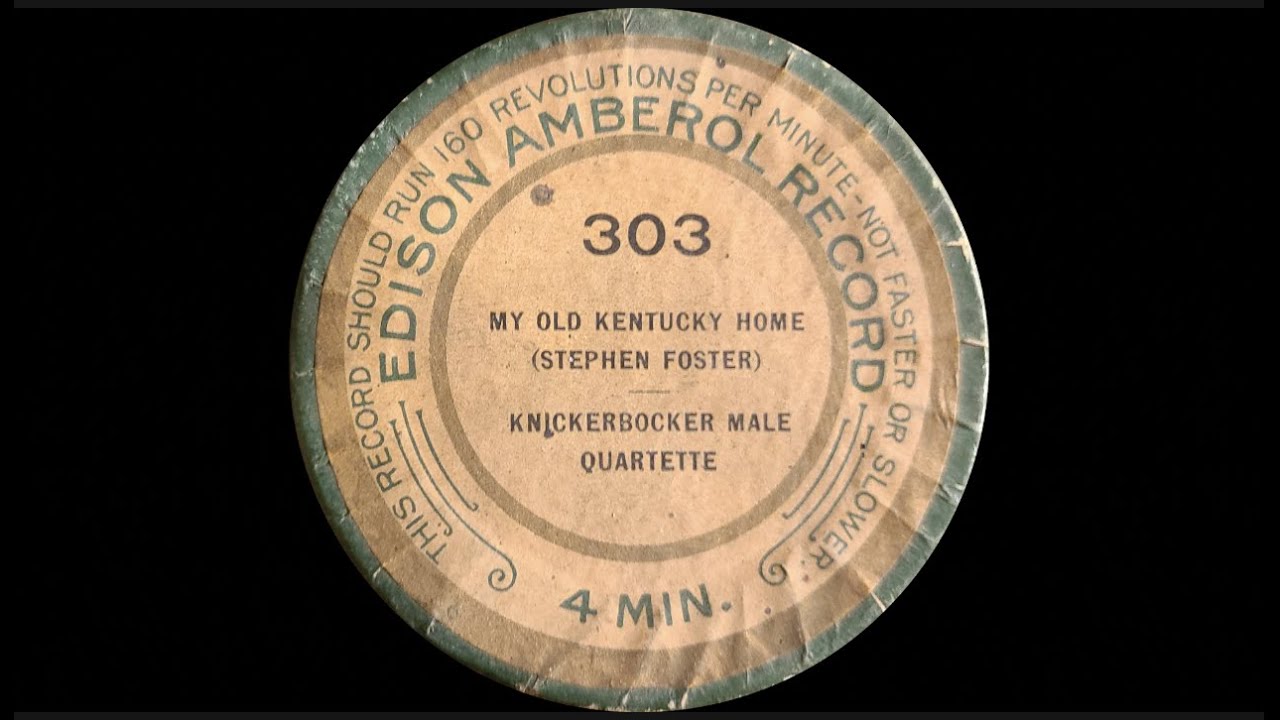 “My Old Kentucky Home” by the Knickerbocker Male Quartet 1909