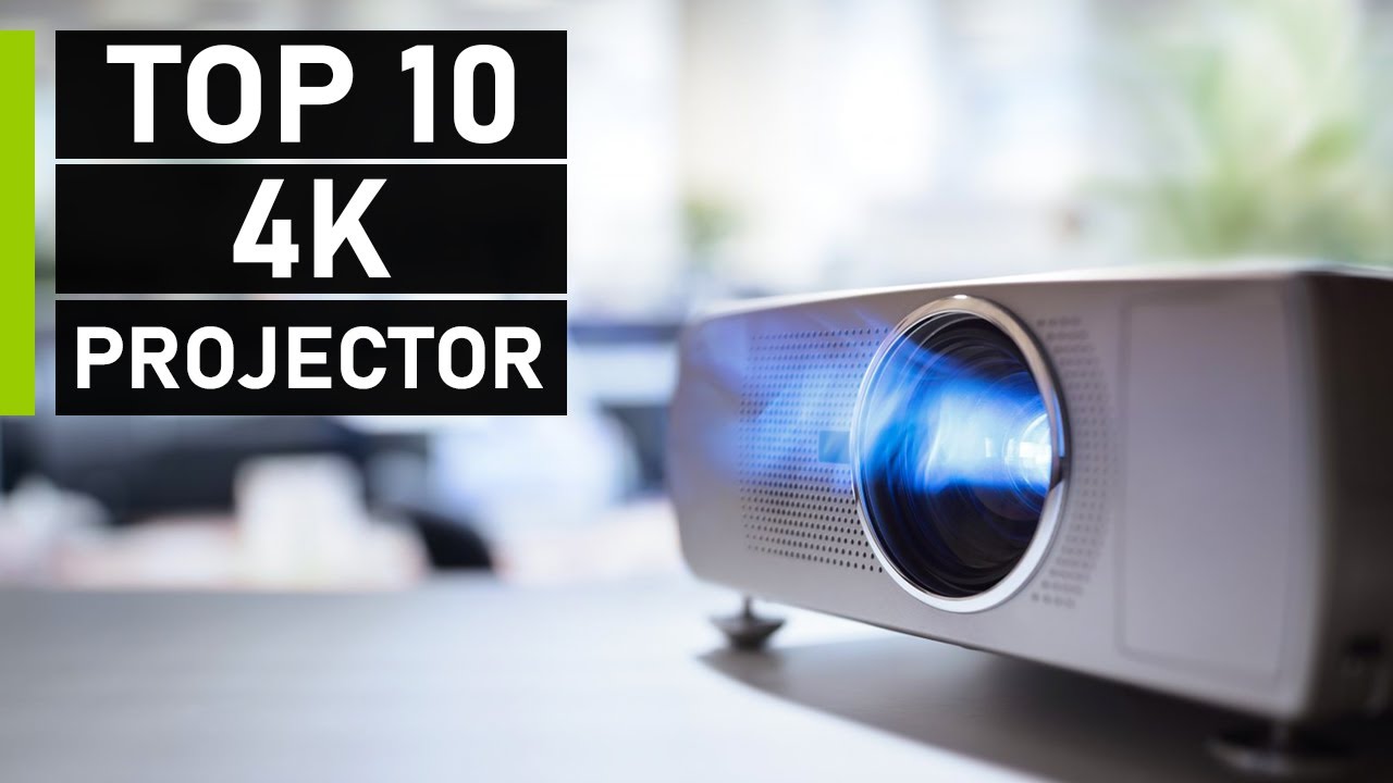 Top 10 Best 4K Projectors