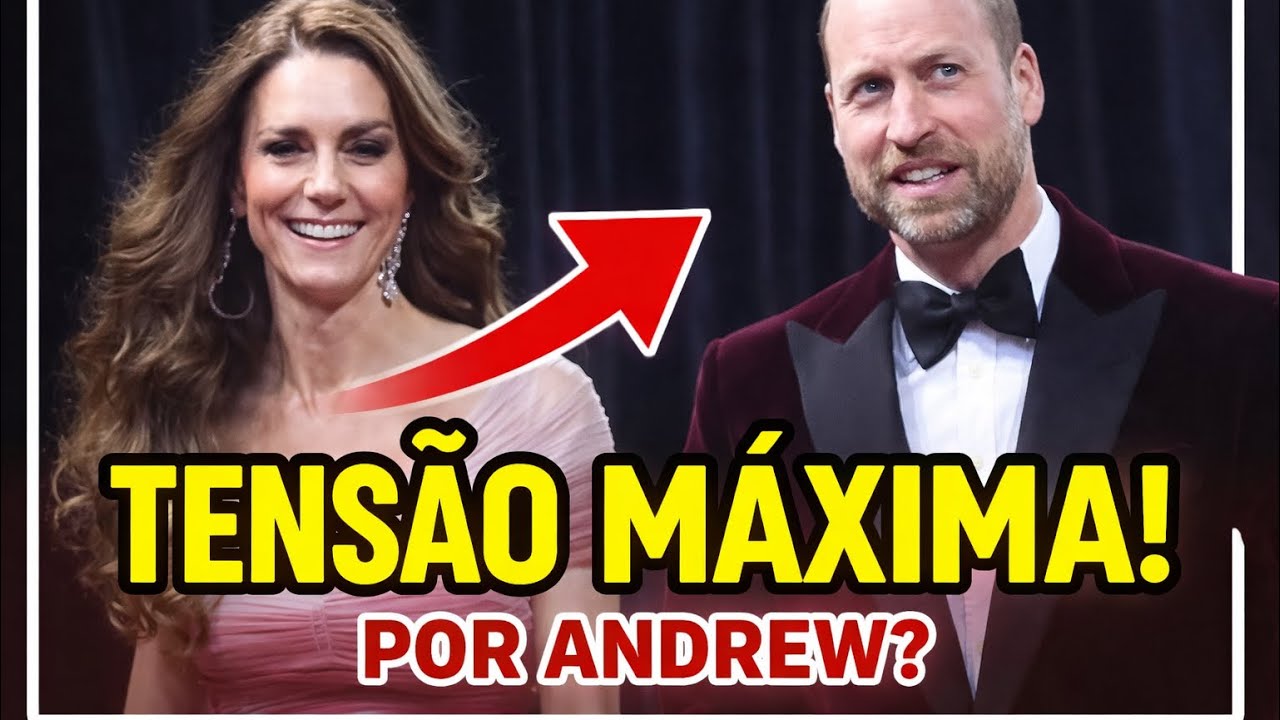 KATE e WILLIAM NÃO ESCAPAM da SOMBRA de ANDREW no BAFTA