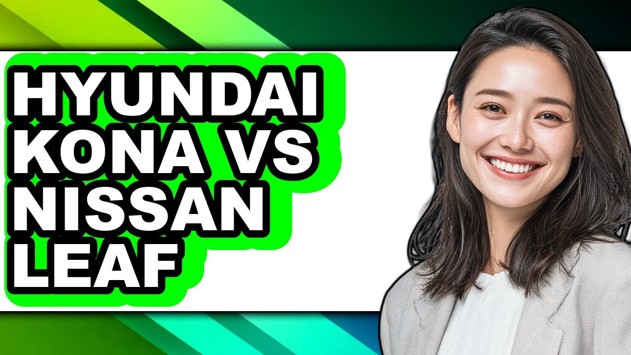 Hyundai Kona Vs Nissan Leaf - Full Comparison