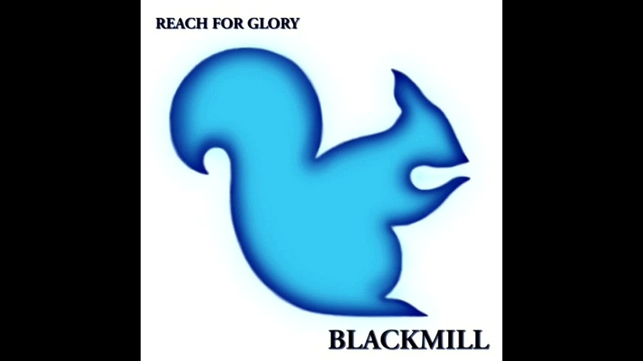 Blackmill - Reach For Glory (Full Album)