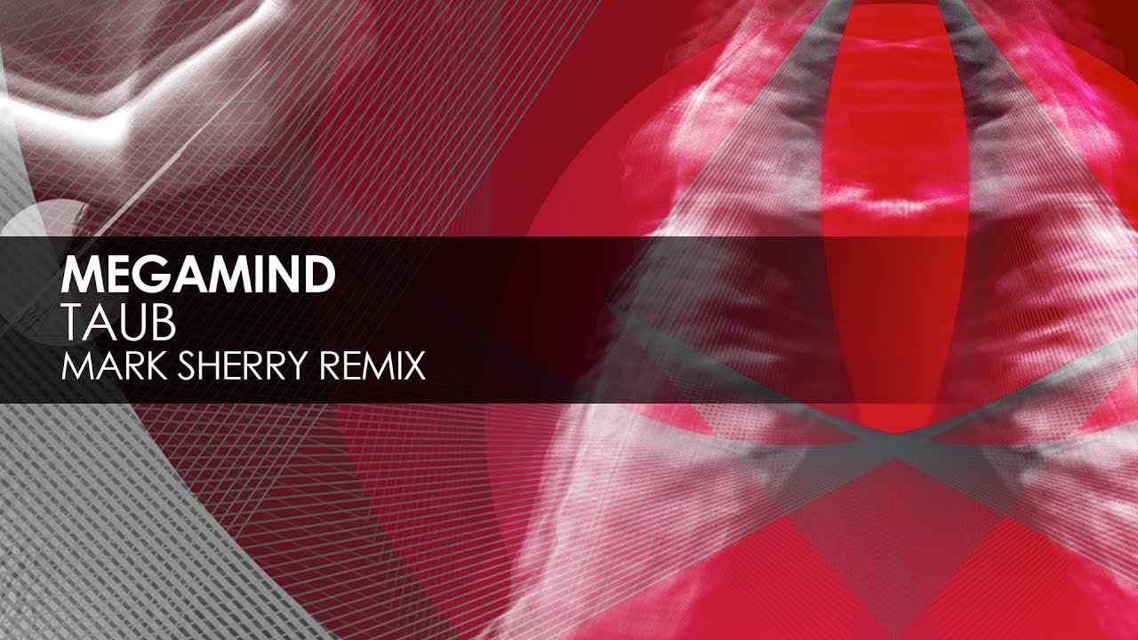 Megamind - Taub (Mark Sherry Remix)