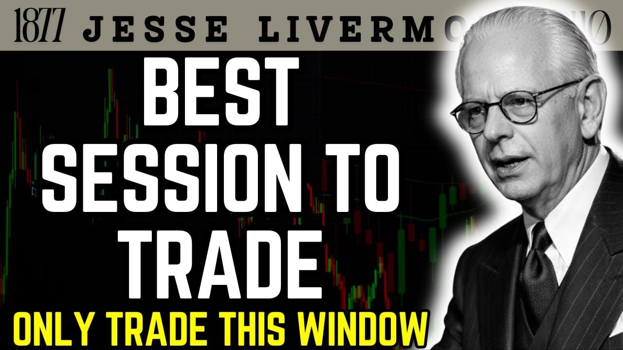 Best Market Session for Day Trading : Trade Only This Time Window / Jesse Livermore