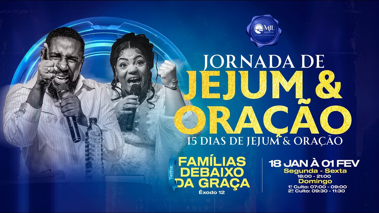 15 DIAS DE JEJUM E ORAÇÃO | FAMÍLIA DE BAIXO DA GRAÇA | COM O APOSTOLO JÓ MUSSUMBA