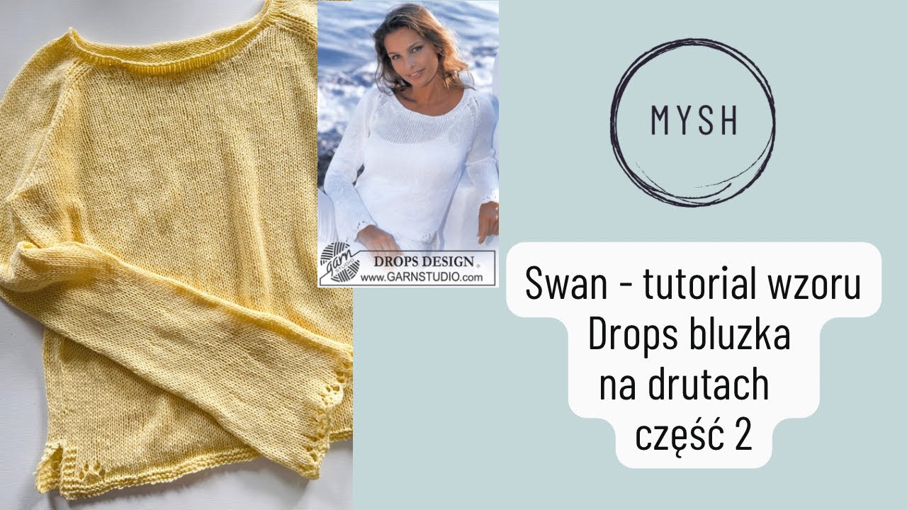 Bluzka Swan część 2 - tutorial z wzoru Drops na drutach