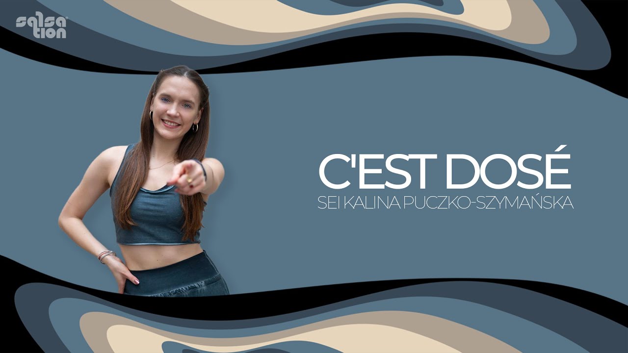 C’est dosé - Salsation Choreography by SEI Kalina Puczko-Szymańska