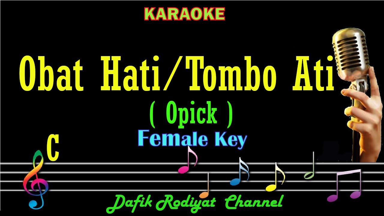 Obat Hati/ Tombo Ati (Karaoke) Opick Nada Wanita/ Cewek/ Female key C