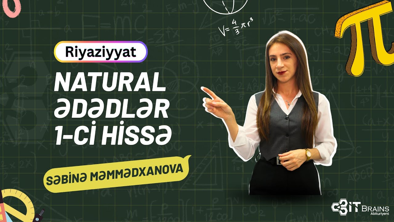 Riyaziyyat | Natural Ədədlər (1-ci hissə) | Səbinə Məmmədxanova