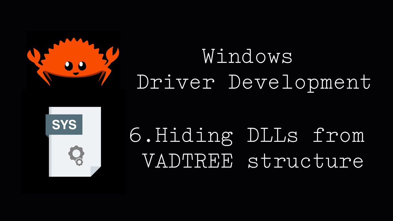 Rusty Windows Driver Development Part6: Hiding DLLs from VADTREE