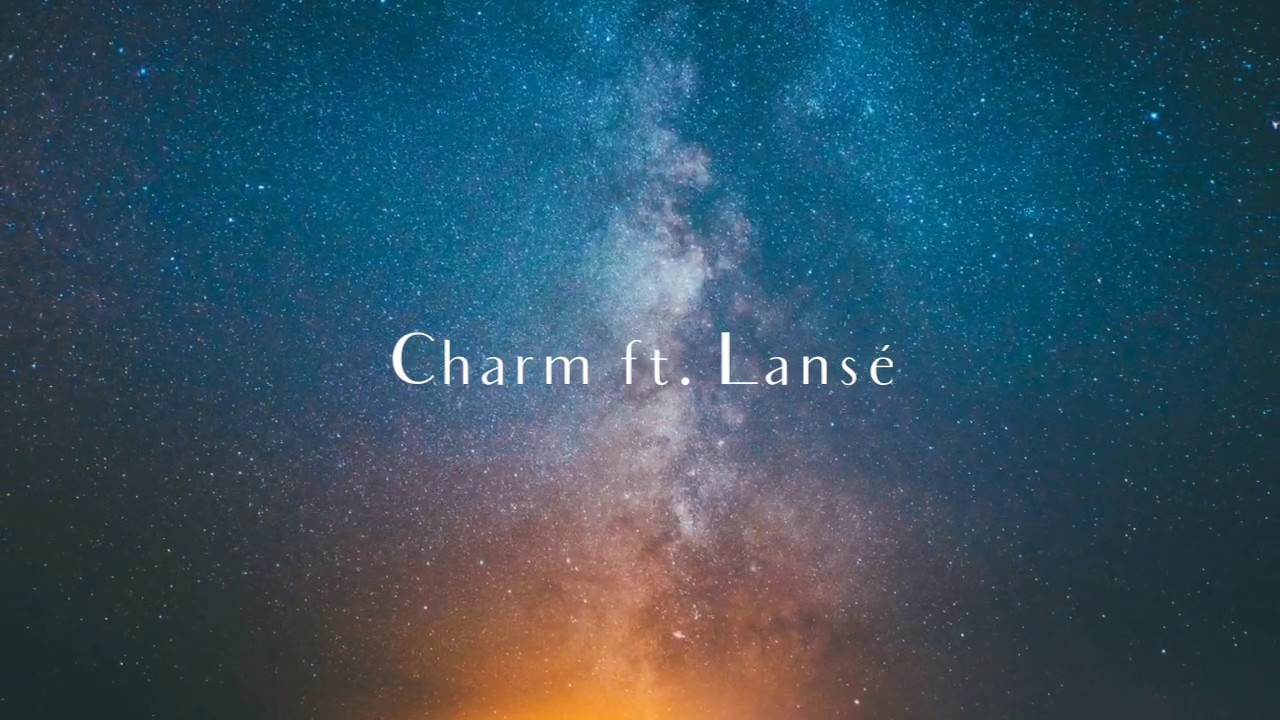 Charm ft. Lansé - Cool Off (Lyrics Video)