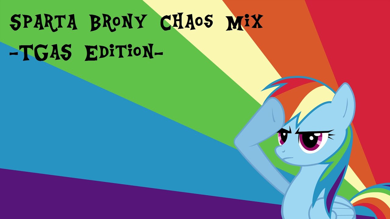 Sparta Brony Chaos Mix BCS