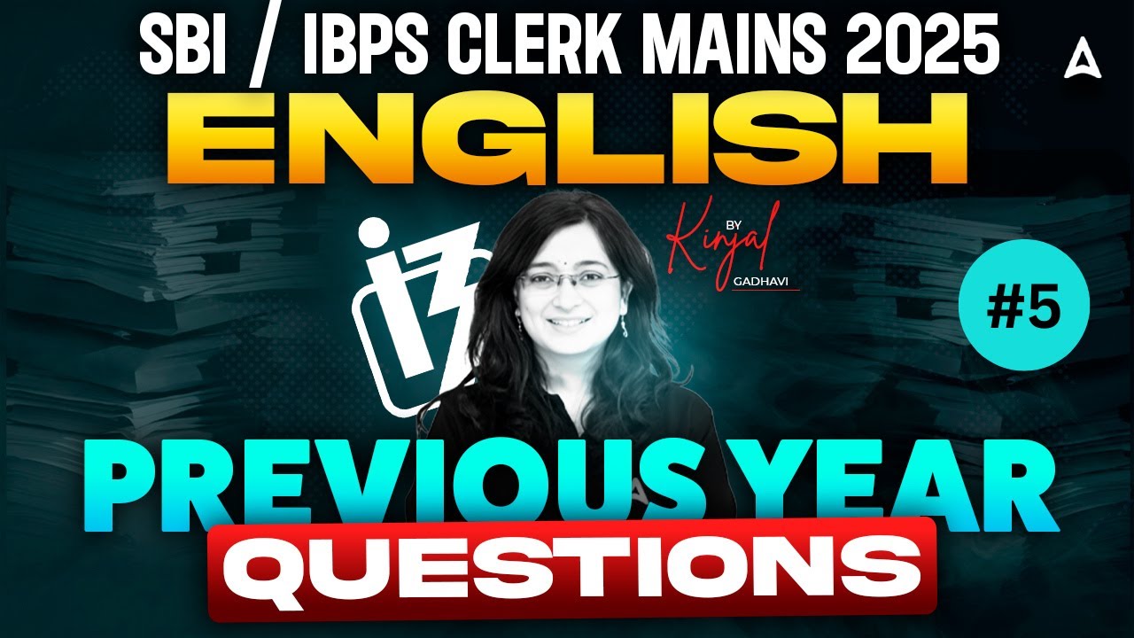 IBPS Clerk & SBI Clerk Mains 2025 | Class -5 | Most Expected English Questions for IBPS Clerk mains