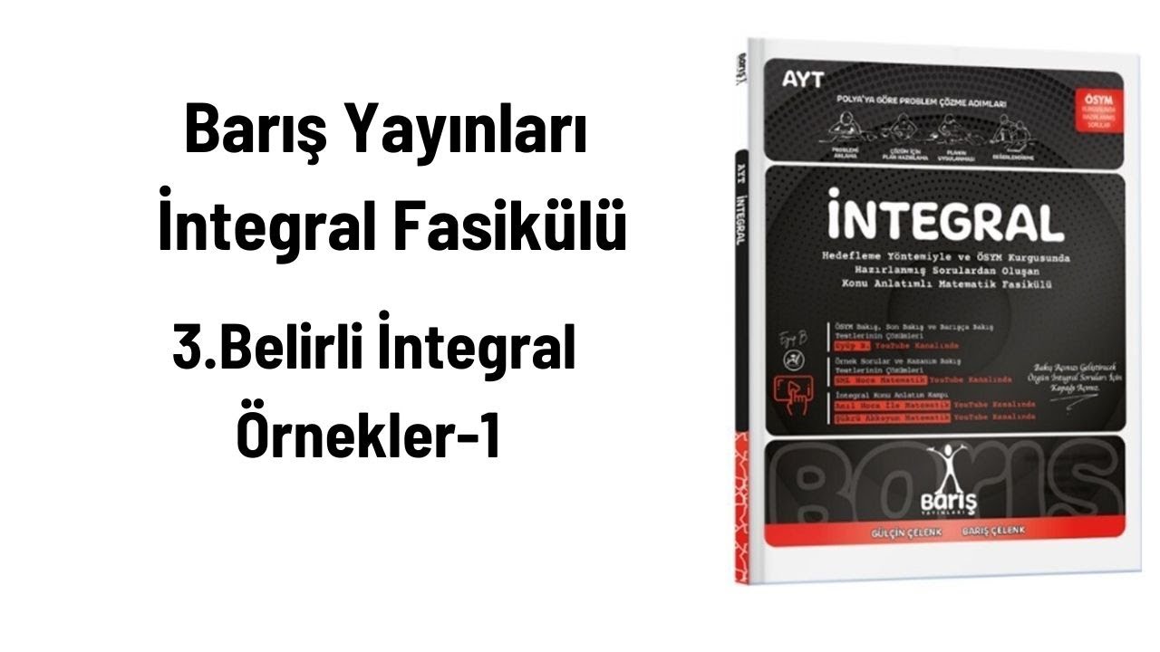 Barış Yayınları - İntegral Fasikülü 2025 - 3.Belirli İntegral-Örnekler-1