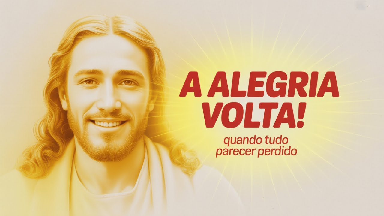A Alegria Vai Voltar Mensagem de Esperança