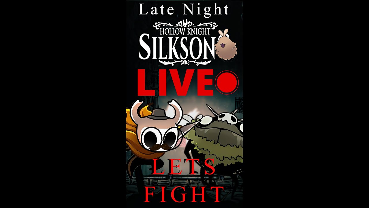 GROAL MUST MEET HIS END TONIGHT! Late Night Hollow Knight: Silksong Part #16 LIVE
