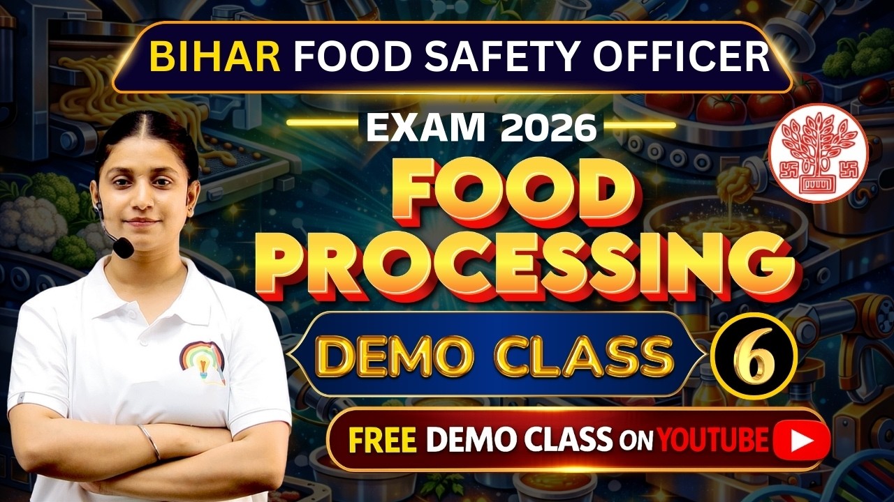 BIHAR FSO 🎯 FREE DEMO CLASS 06 | FSO FOOD PROCESSING CLASS | BTSC FSO 2026 तैयारी | Bihar FSO Exam