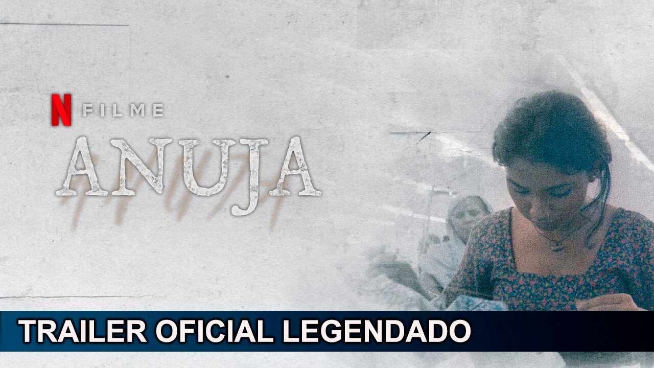 Anuja 2025 Trailer Oficial Legendado