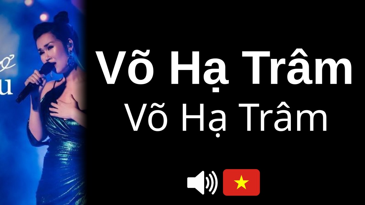 How to pronounce Võ Hạ Trâm (CORRECTLY!)