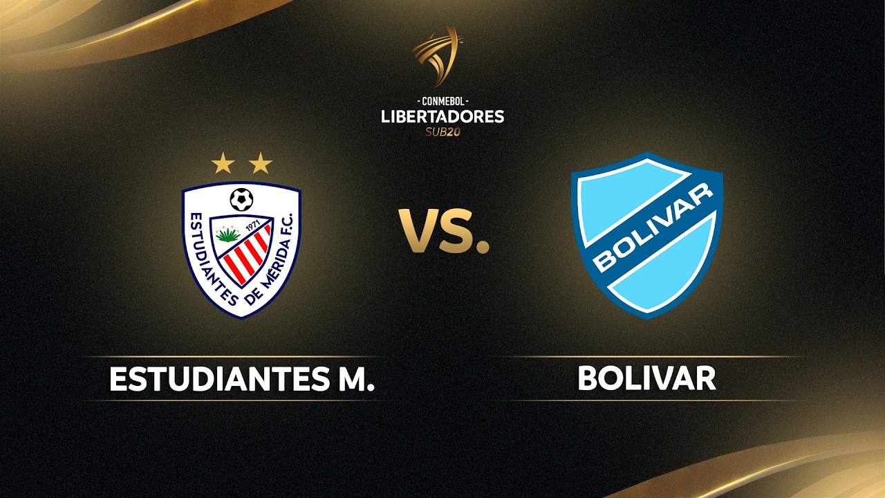 EN VIVO | ESTUDIANTES DE MÉRIDA vs. BOLÍVAR | CONMEBOL LIBERTADORES SUB20 2026