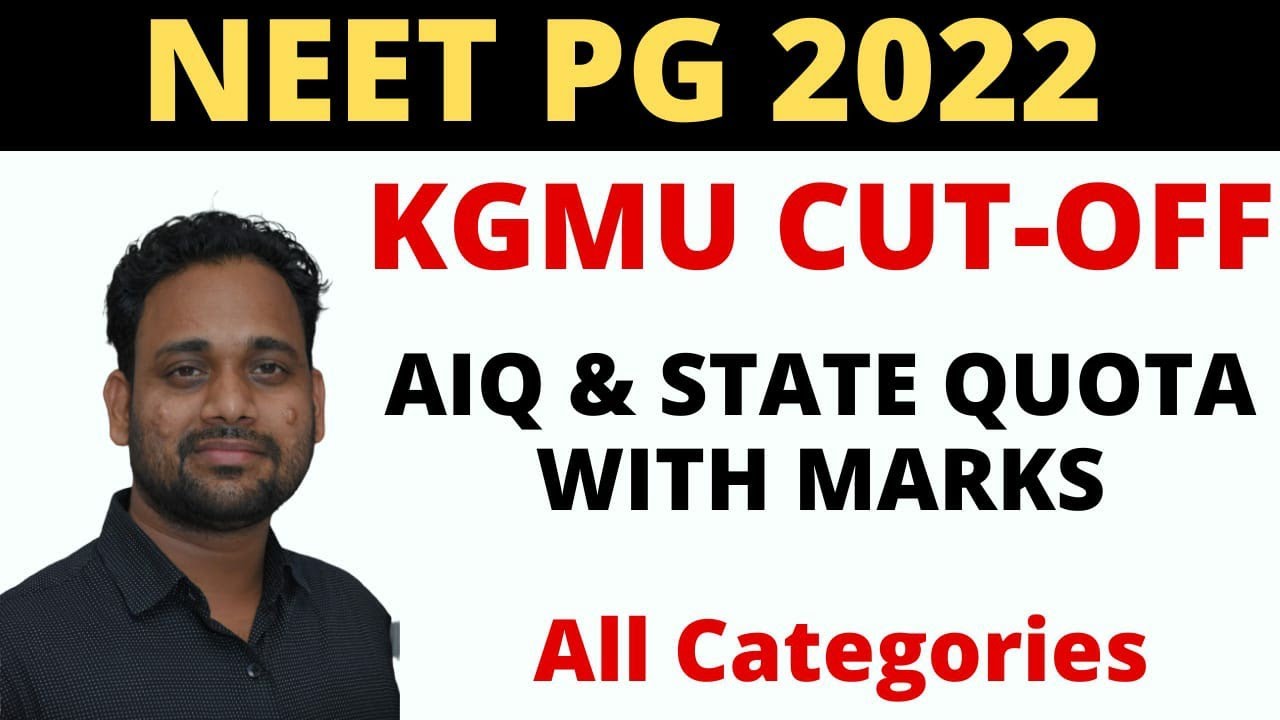 NEET PG 2022|KGMU CUT OFF|AIQ AND STATE QUOTA CUT OFF WITH MARKS|ALL CATEGORIES|