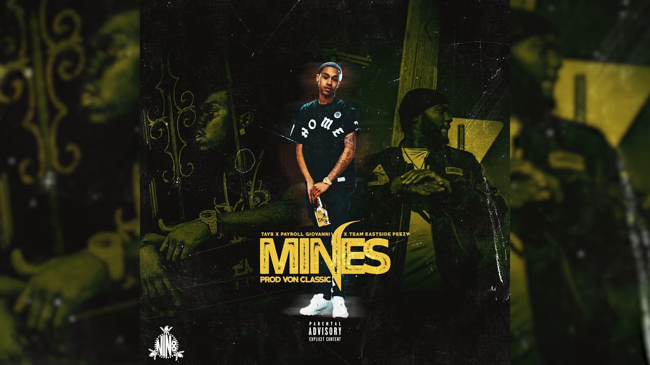 Tay B - Mine (Feat. Payroll Giovanni & Team Eastside Peezy)