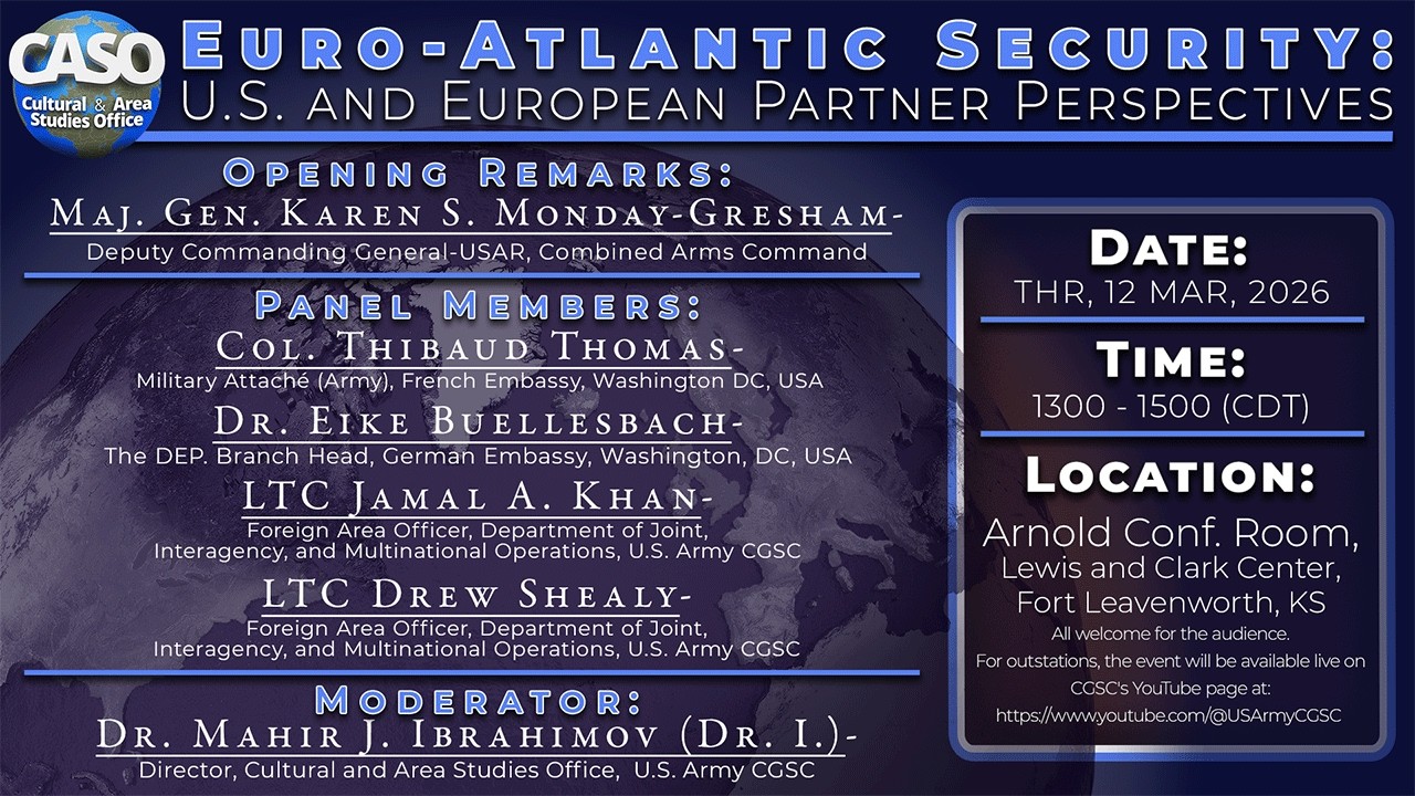 &ldquo;Euro-Atlantic Security: U.S. and European Partner Perspectives&rdquo; - CASO Panel